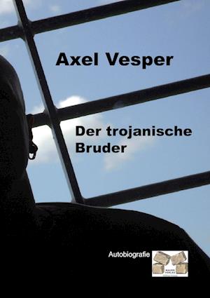 Cover for Axel Vesper · Der trojanische Bruder (Pocketbok) (2010)