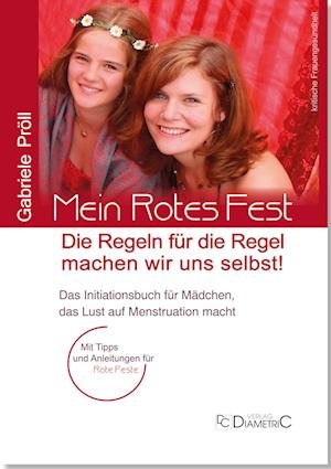Cover for Mag. Dr. phil. Gabriele Pröll · Mein Rotes Fest: Die Regeln für die Regel machen wir uns selbst! (Book) (2023)
