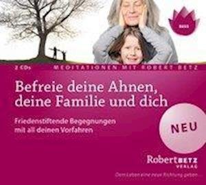 Cover for Betz · Betz, Robert: Befreie Deine Ahnen, Deine Familie U (CD) (2016)