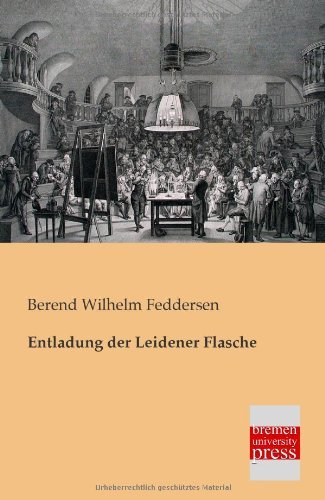Cover for Berend Wilhelm Feddersen · Entladung Der Leidener Flasche (Paperback Bog) [German edition] (2013)