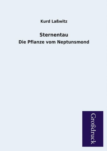 Cover for Kurd Lasswitz · Sternentau (Paperback Bog) [German edition] (2013)