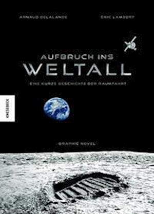 Aufbruch ins Weltall - Arnaud Delalande - Books - Knesebeck - 9783957288790 - April 17, 2025