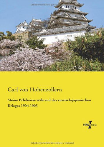 Cover for Carl Von Hohenzollern · Meine Erlebnisse wahrend des russisch-japanischen Krieges 1904-1905 (Paperback Book) [German edition] (2019)