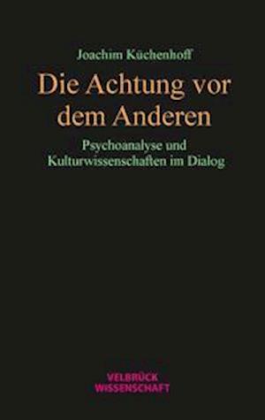 Cover for Joachim Kuchenhoff · Die Achtung vor dem Anderen (Paperback Book) (2021)