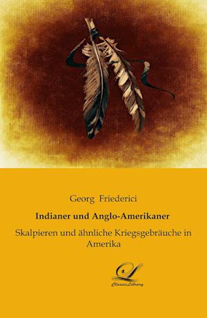 Cover for Georg Friederici · Indianer und Anglo-Amerikaner (Paperback Book) (2021)
