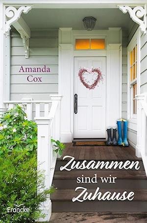 Cover for Amanda Cox · Zusammen sind wir Zuhause (Book) (2024)