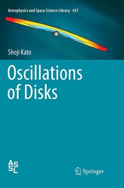 Cover for Shoji Kato · Oscillations of Disks (Book) [Softcover reprint of the original 1st ed. 2016 edition] (2018)