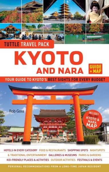 Cover for Rob Goss · Kyoto and Nara Tuttle Travel Pack Guide + Map: Your Guide to Kyoto's Best Sights for Every Budget - Tuttle Travel Guide &amp; Map (Paperback Book) (2016)