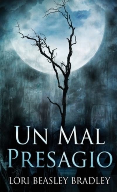 Cover for Lori Beasley Bradley · Un Mal Presagio (Hardcover bog) (2021)