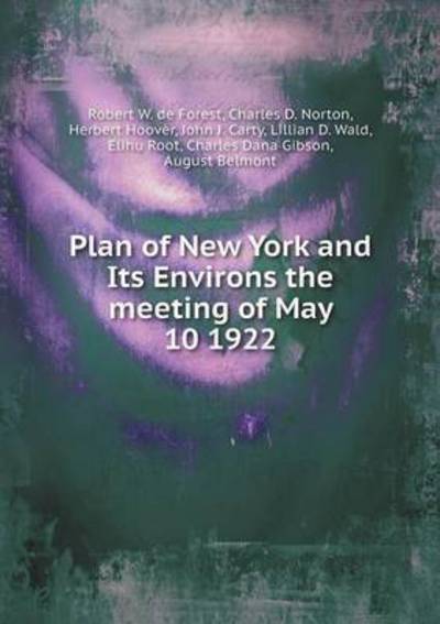 Cover for Herbert Hoover · Plan of New York and Its Environs the Meeting of May 10 1922 (Paperback Book) (2015)