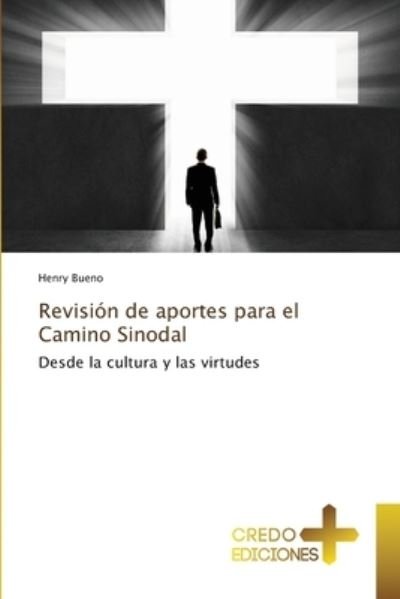 Cover for Henry Bueno · Revisión de aportes para el Camino Sinodal (Paperback Book) (2021)