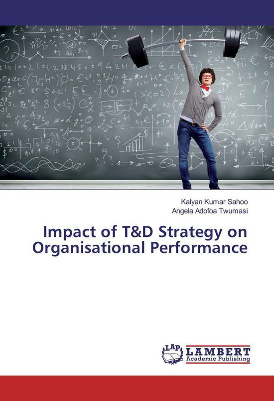 Cover for Sahoo · Impact of T&amp;D Strategy on Organis (Book)