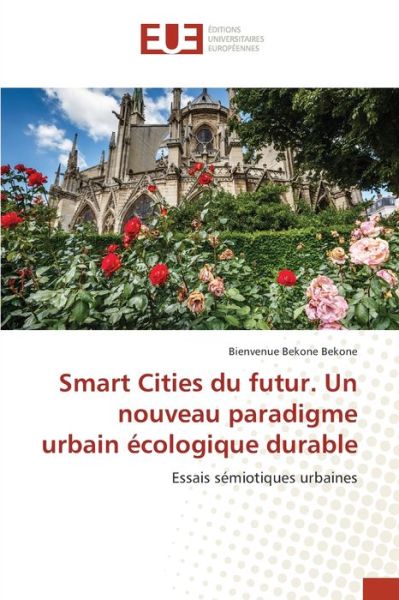 Cover for Bienvenue Bekone Bekone · Smart Cities du futur. Un nouveau paradigme urbain ecologique durable (Paperback Book) (2021)