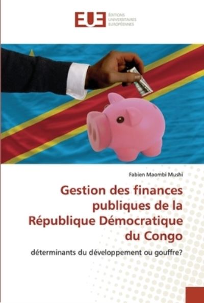 Cover for Fabien Maombi Mushi · Gestion des finances publiques de la République Démocratique du Congo (Paperback Book) (2022)