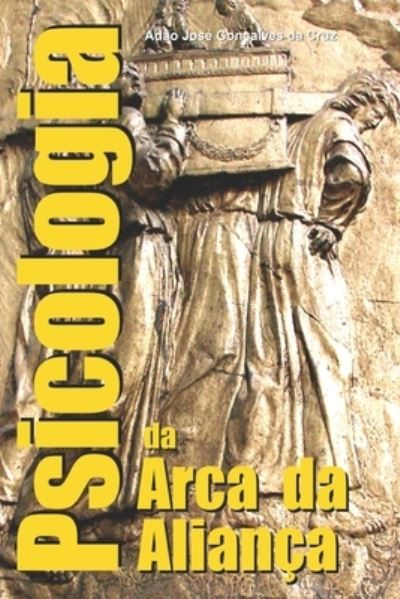 Cover for Adão José Gonçalves Da Cruz · Psicologia da Arca da Aliança (Paperback Book) (2021)