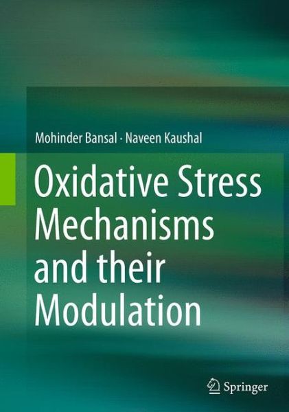 Cover for Mohinder Bansal · Oxidative Stress Mechanisms and their Modulation (Paperback Book) [Softcover reprint of the original 1st ed. 2014 edition] (2016)