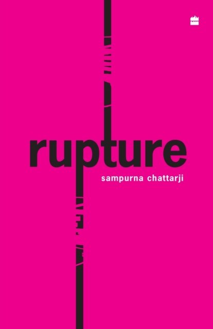 Cover for Chattarji Sampurna · Rupture (Pocketbok) (2009)