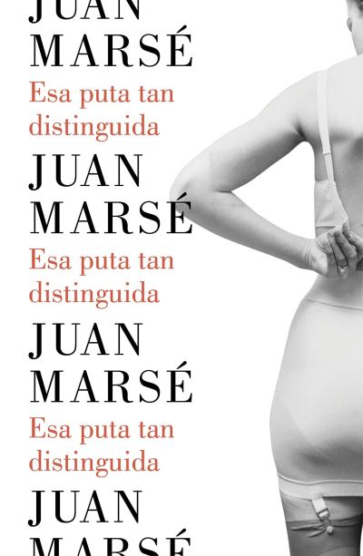 Cover for Juan Marsé · Esa puta tan distinguida / That Distinguished Whore (Hardcover Book) (2016)