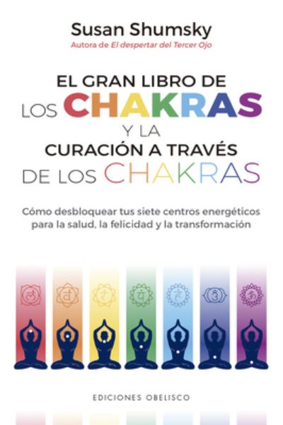 Cover for Susan Shumsky · El Gran Libro de Los Chakras Y La Curacion a Traves de Los Chakras (Paperback Book) (2021)