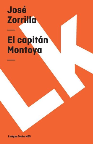 Cover for Jose Zorrilla · El Capitán Montoya (Teatro) (Spanish Edition) (Paperback Book) [Spanish edition] (2014)