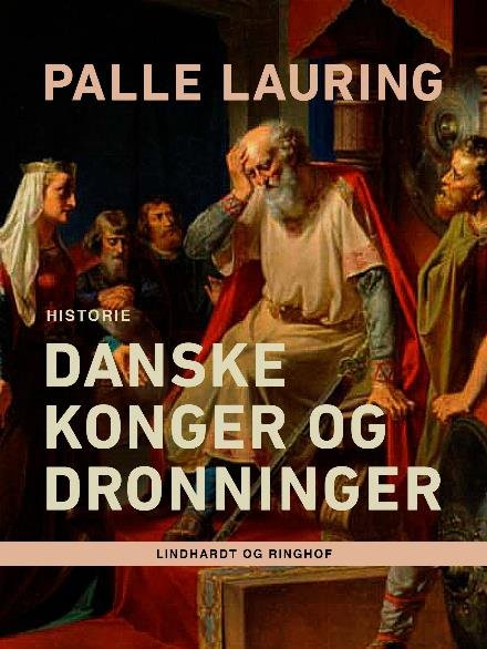 Cover for Palle Lauring · Danske konger og dronninger (Sewn Spine Book) [1er édition] (2017)