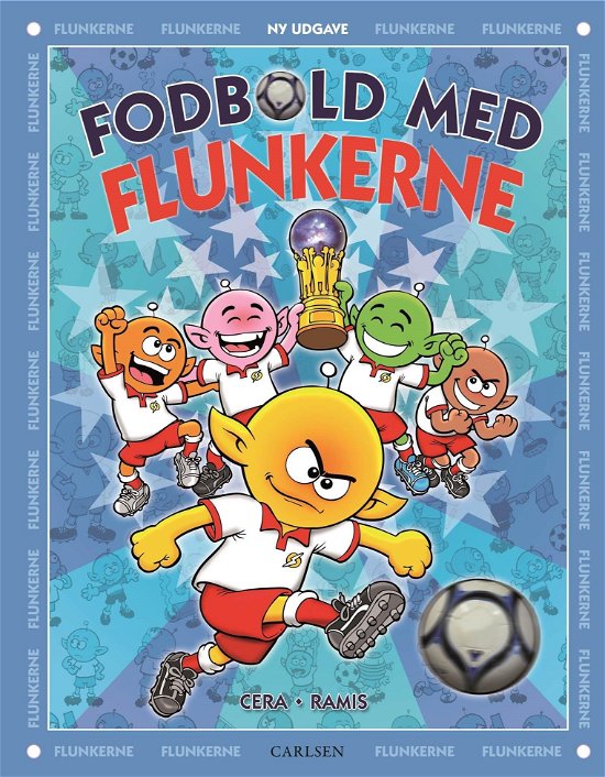 Cover for Juan Carlos Ramis; Joaquin Cera · Flunkerne: Fodbold med Flunkerne (Innbunden bok) [2. utgave] (2018)