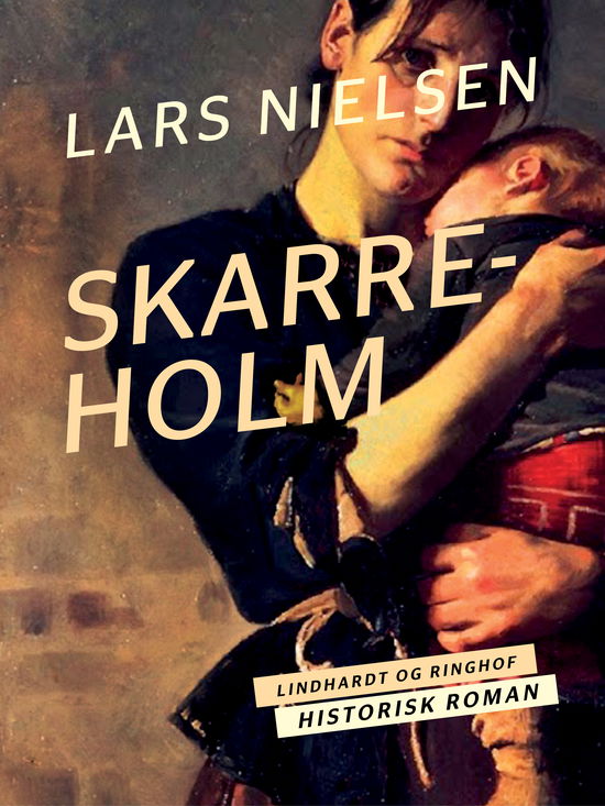 Cover for Lars Nielsen · Skarreholm (Sewn Spine Book) [1st edition] (2019)