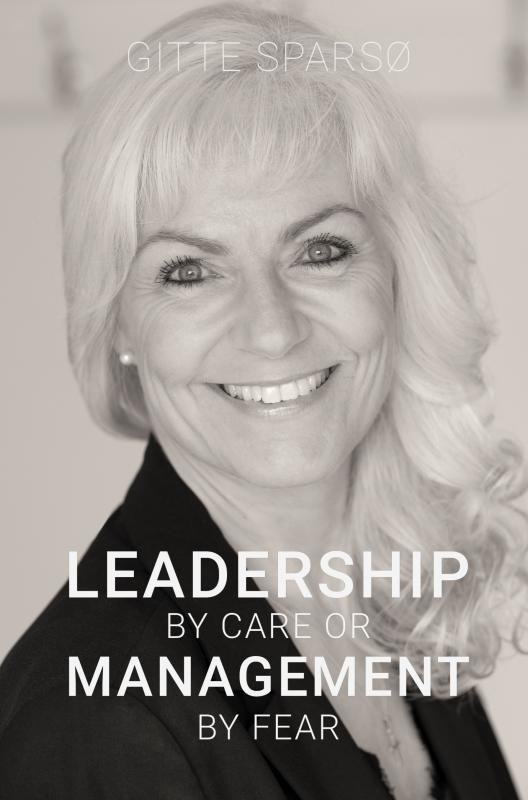 Cover for Gitte Sparsø · Leadership  by  Care  or  Management  by  Fear (Paperback Book) (2022)