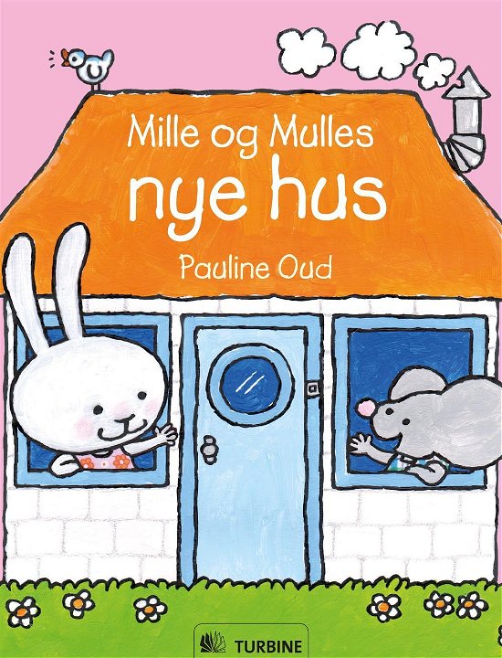 Cover for Pauline Oud · Mille og Mulles nye hus (Hardcover Book) [1. wydanie] (2016)