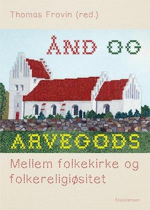 Cover for Thomas Frovin (red.) · Ånd og arvegods (Sewn Spine Book) [1º edição] (2022)