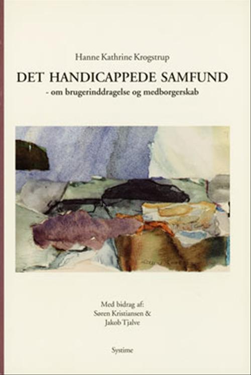 Cover for Hanne Kathrine Krogstrup · Det handicappede samfund (Sewn Spine Book) [1st edition] (2004)