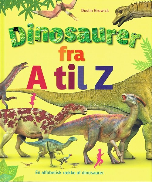 Cover for Dustin Growick · Dinosaurer fra A til Z (Bound Book) [1.º edición] (2017)