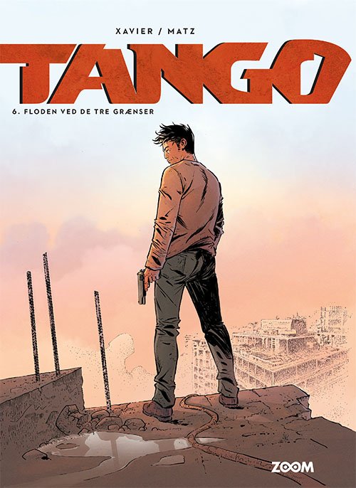 Cover for Matz Xavier · Tango: Tango 6: Floden ved de tre grænser (Hæftet bog) [1. udgave] (2024)