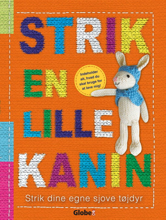 Strik en lille kanin - Zoe Halstead - Gadżety - Globe - 9788779009790 - 1 września 2012