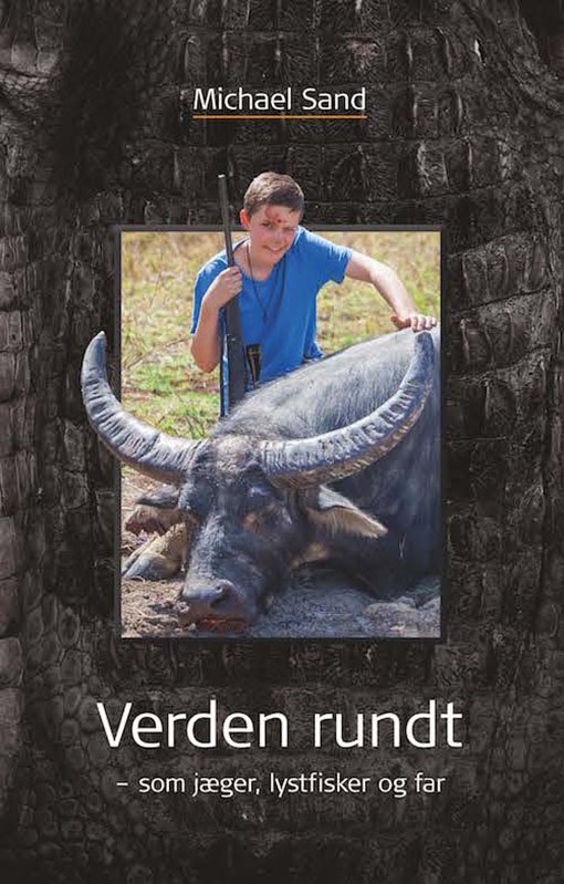 Cover for Michael Sand · Jagtårbogen: Verden Rundt (Bound Book) [1. Painos] (2017)