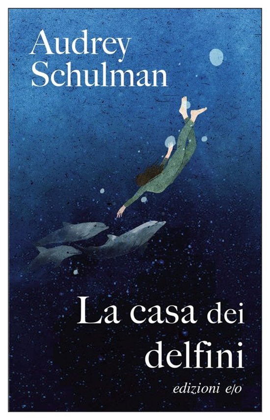 La Casa Dei Delfini - Audrey Schulman - Książki -  - 9788833574790 - 