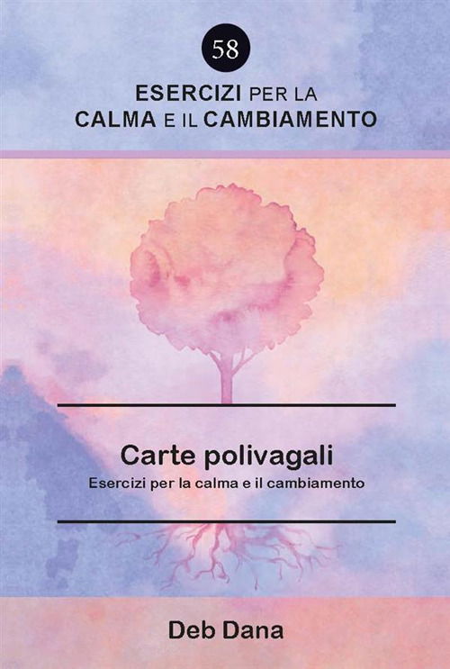 Cover for Deb Dana · Le Carte Polivagali. Esercizi Per La Calma E Il Cambiamento (Book)