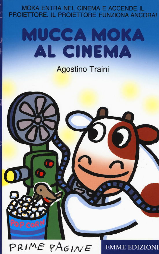 Cover for Agostino Traini · Mucca Moka Al Cinema. Stampatello Maiuscolo. Ediz. A Colori (Book)