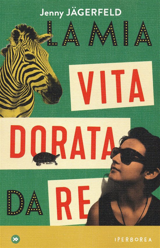 Cover for Jenny Jägerfeld · La Mia Vita Dorata Da Re (Book)