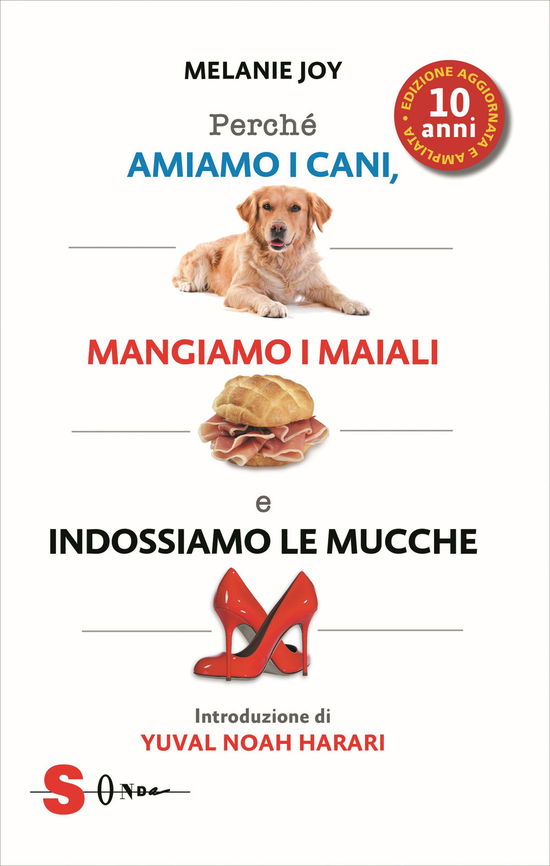 Cover for Melanie Joy · Perche Amiamo I Cani, Mangiamo I Maiali E Indossiamo Le Mucche. Ediz. Ampliata (Book)