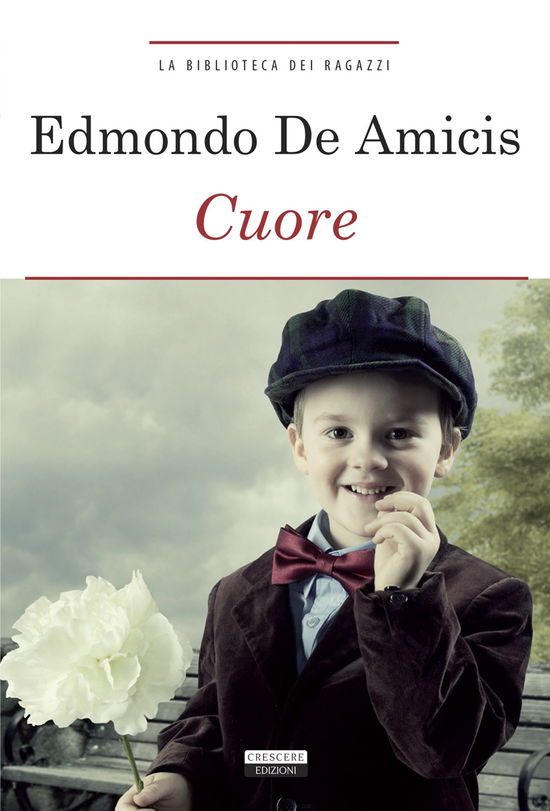 Cover for Edmondo De Amicis · Cuore. Ediz. Integrale. Con Segnalibro (Book)