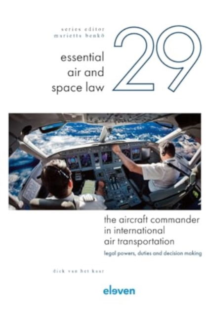 Cover for Dick Van Het Kaar · The Aircraft Commander in International Air Transportation : Legal Powers, Duties and Decision-Making (Inbunden Bok) (2023)