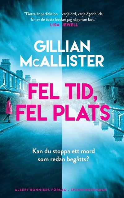 Cover for Gillian McAllister · Fel tid, fel plats (Indbundet Bog) (2023)
