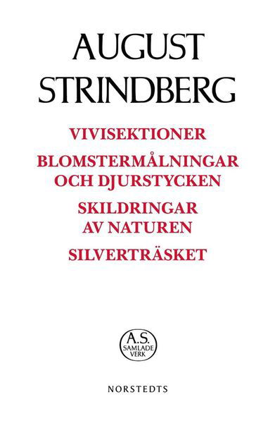 Cover for August Strindberg · August Strindbergs samlade verk POD: Vivisektioner ; Blomstermålningar och djurstycken ; Skildringar av naturen ; Silverträsket (Bog) (2019)