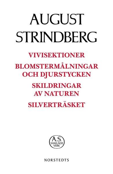 Cover for August Strindberg · August Strindbergs samlade verk POD: Vivisektioner ; Blomstermålningar och djurstycken ; Skildringar av naturen ; Silverträsket (Buch) (2019)