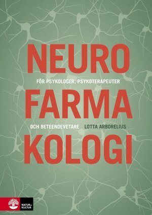Cover for Lotta Arborelius · Neurofarmakologi : för psykologer, psykoterapeuter och beteendevetare (Bound Book) (2016)
