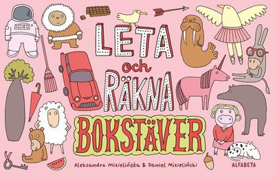 Leta och räkna : bokstäver - Daniel Mizielinski - Książki - Alfabeta - 9789150117790 - 23 marca 2016