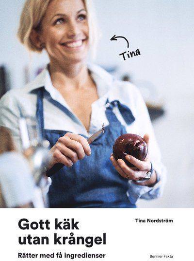 Cover for Tina Nordström · Gott käk utan krångel (Bound Book) (2020)