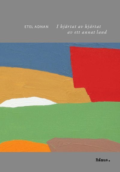 Cover for Etel Adnan · I hjärtat av hjärtat av ett annat land (Book) (2018)