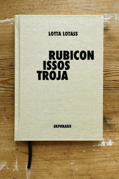 Cover for Lotta Lotass · Rubicon / Issos / Troja (Gebundenes Buch) (2024)